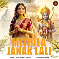 Mithila Ki Janak Lali - Single - Amar Dhillon & Shivani