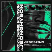 Living In A Dream — FROZT, JEONGHYEON, Cammie Robinson
