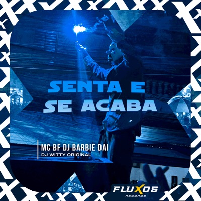 Senta e Se Acaba - Single