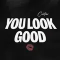 You Look Good
