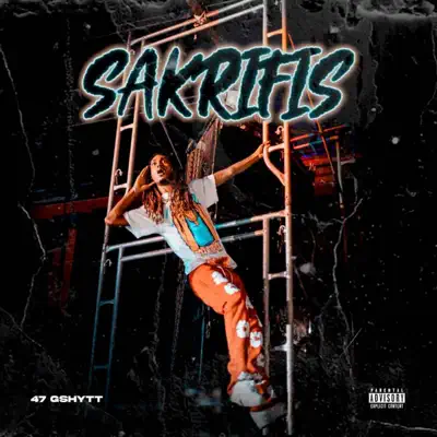 Listen to Sakrifis by 47 G-SHYTT