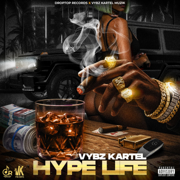 Hype Life - Vybz Kartel