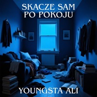 Skacze sam po pokoju - Single - Youngsta Ali