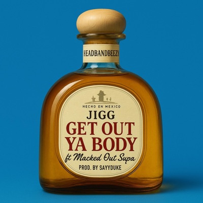 Jigg get out ya body (feat. Macked out Supa) [Radio Edit] - Single