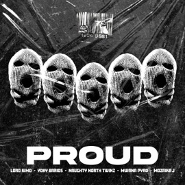 Proud (feat. Mwana Pyro & MOZAIKA J) Yoky Barrios, Naughty North Twinz & Lord Kimo