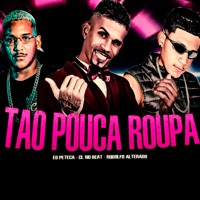 Tão Pouca Roupa - Single - Cl no Beat, Rodolfo Alterado & EO Peteca