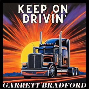 Garrett Bradford - Keep On Drivin' - Line Dance Music