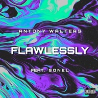 Flawlessly (feat. Sonel) - Single - Antony Walters