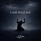 THE KINGDOM FLEET - COME WHAT MAY