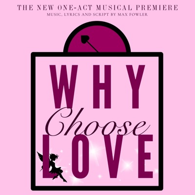Why Choose Love (Original RWCMD Cast Recording) [feat. Original RWCMD Cast of Why Choose Love] - EP