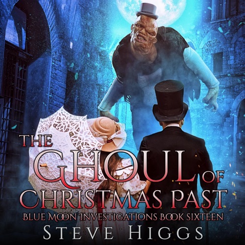 The Ghoul of Christmas Past: A Snarky Paranormal Detective Mystery (Blue Moon Investigations, Book 16) (Unabridged) cover