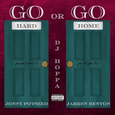 Go Hard or Go Home (feat. Jarren Benton & DJ Hoppa) - Single