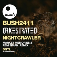 Nightcrawler (Market Memories & Rem Siman Remix) - Single - Orkestrated