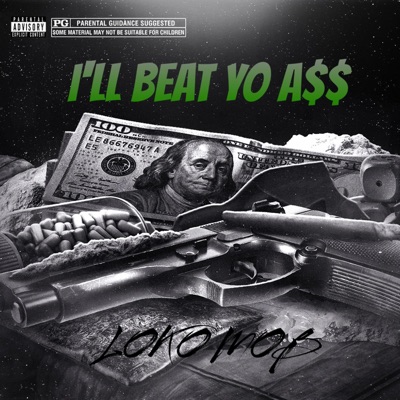 I'll Beat Yo A$$ - Single