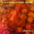 You're Always Beautiful