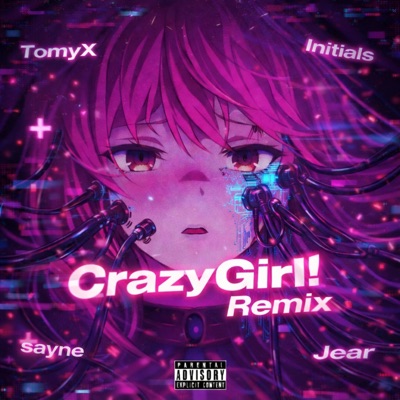 CrazyGirl! REMIX (Initials & sayne Remix) - Single