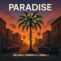 Paradise (feat. Joseph O & Emily J) - Single - Kelyar