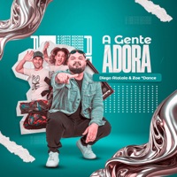 A Gente Adora - Single - Diego Atalaia & ZOE DANCE GOSPEL