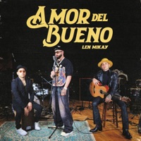 Amor del Bueno - Single - Len Mikay