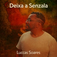 Deixa a Senzala - Single - Luccas Soares