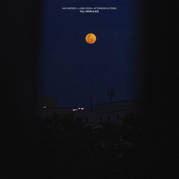 Full Moon & Jazz - Single