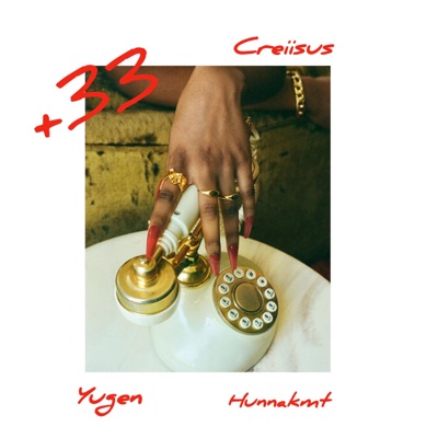+33 (feat. Yugen & Hunnakmt) - Single