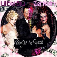 Sugar & Spice (feat. ZenVein) - Single - Lil Boi Blu