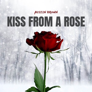 Kiss from a Rose - Single