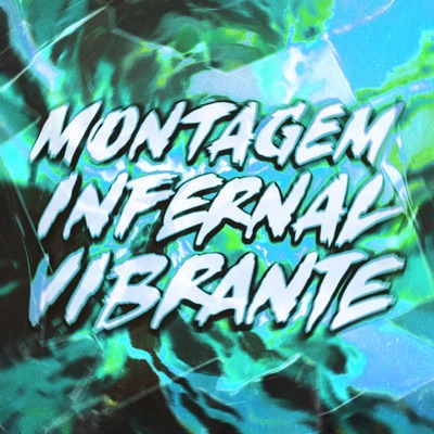 MONTAGEM INFERNAL VIBRANTE - EP