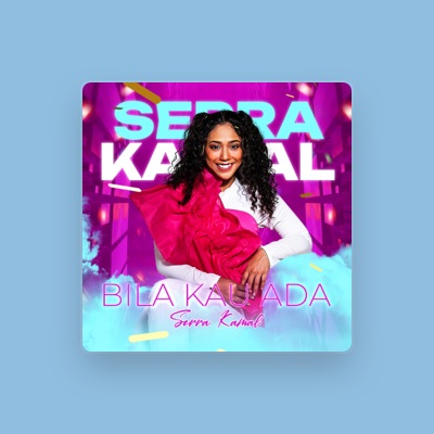 Listen to Serra Kamal, watch music videos, read bio, see tour dates & more!