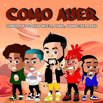 Como Ayer (feat. Ator Untela, Young Eiby, R. Paul & Yamal) - Single