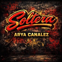 soltera - Single - Arya Canalez
