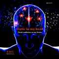 Static In My Head
