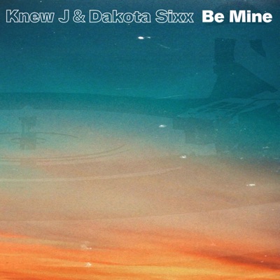 Be Mine - Single