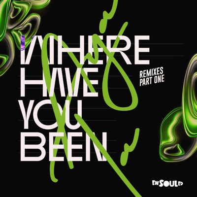 Where Have You Been Remixes Pt. 1 - EP