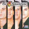 Os 4 Gaudérios - Dê - Lhe Que Dê - Lhe Vaneira