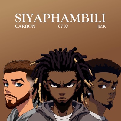 SIYAPHAMBILI (feat. Carbon & RØS3JMK) - Single