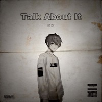 Talk About It - Single - D K