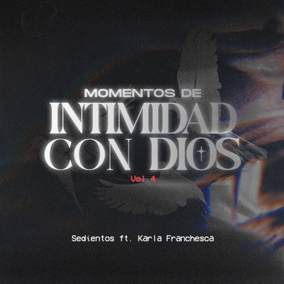 Momentos de Intimidad Con Dios VOL. 4 (feat. Karla Franchesca)