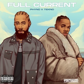 Full Current (That's My Baby) Phyno & Tekno