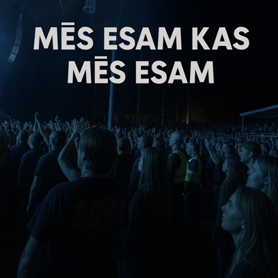 Mēs esam kas mēs esam - Single