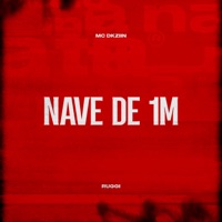 Nave de 1M - Single - Mc Dkziin & Ruggi