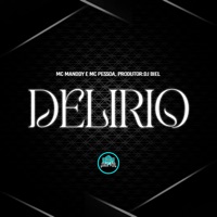 Delírio - Single - MC Manddy & MC Pessoa