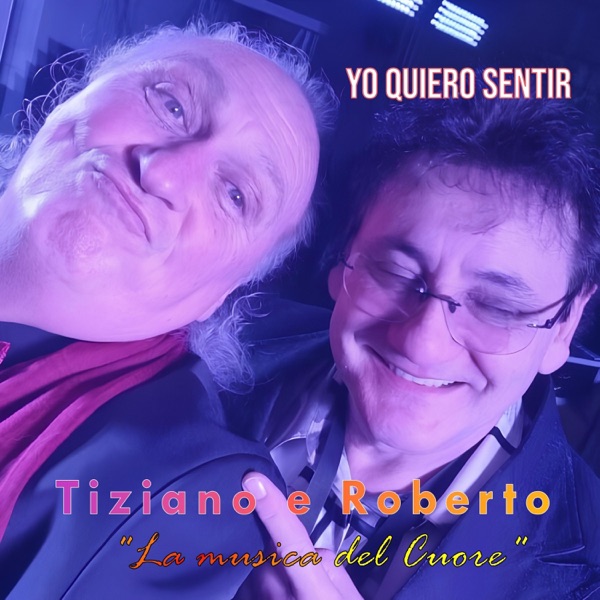 Yo Quiero Sentir (feat. Tiziano Fregonese & Roberto Rossi)