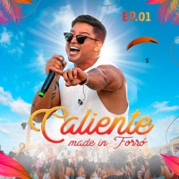 Caliente (Made In Forró), Ep. 01 [Ao Vivo] - EP - Peruanno