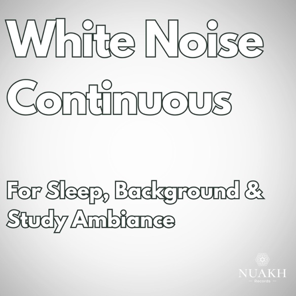 White Noise for Sleep, Continuous