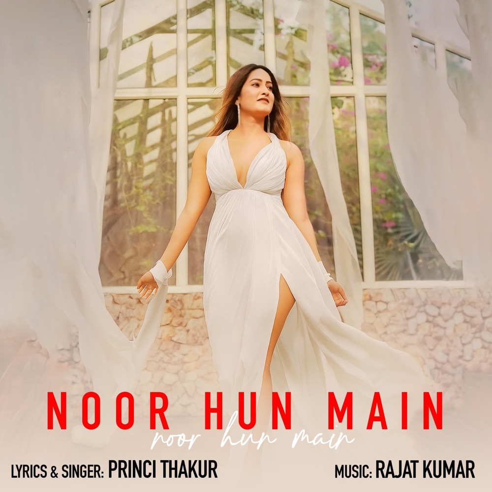 Обложка альбома «Noor Hun Main - Single» — Rajat Kumar & princi thakur