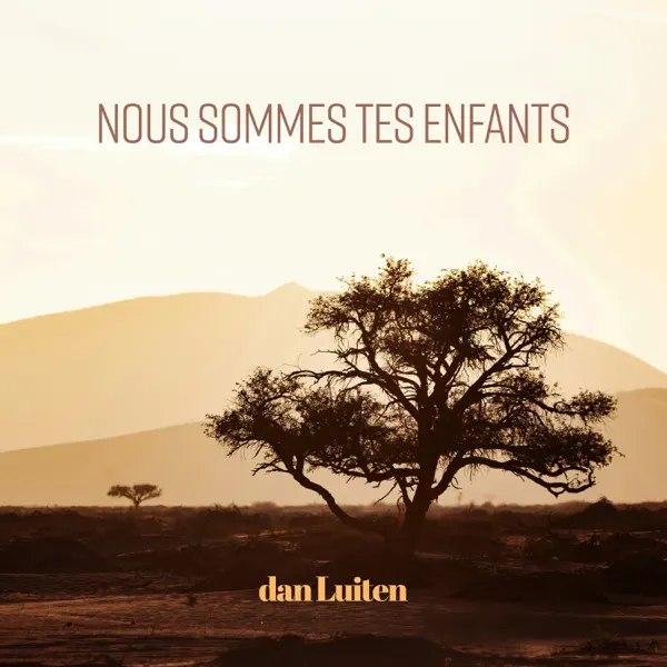 Nous sommes tes enfants — Dan Luiten