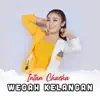 Intan Chacha - Wegah Kelangan