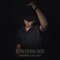 Se Volvieron Locos (En vivo) - Single - Adrian Mendez y Los de la Perla